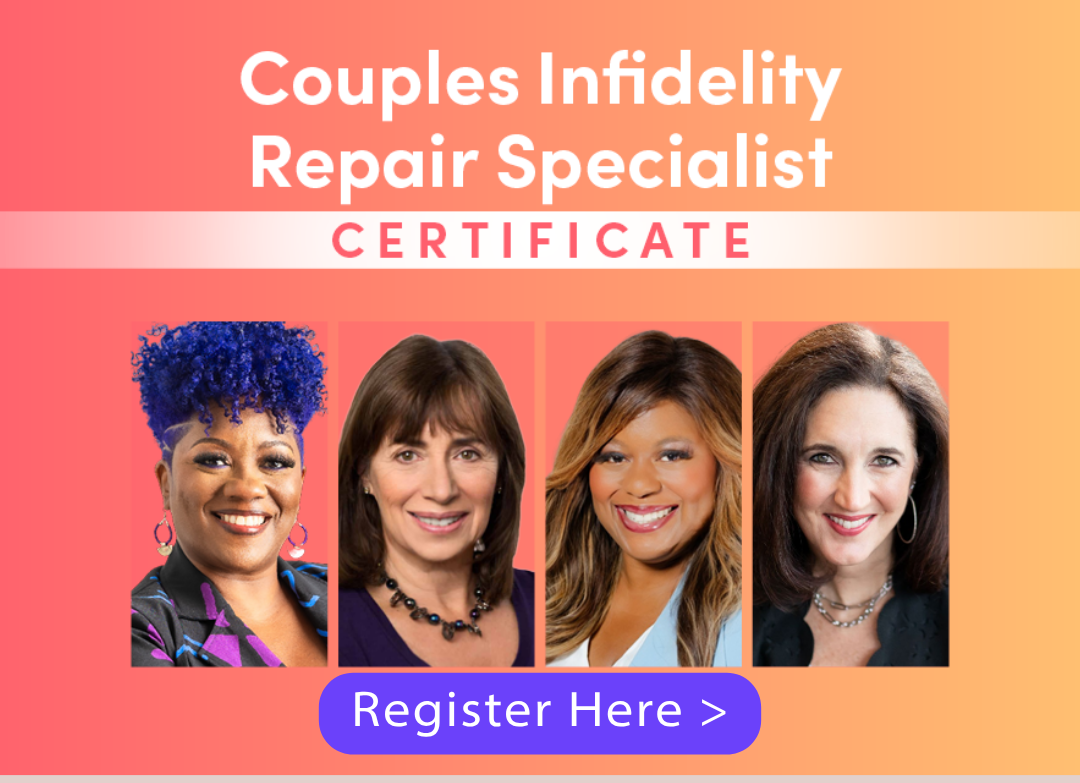 Heal betrayal. Restore trust. Rebuild connection. Step into a new level of expertise as an Infidelity Repair Specialist. Register Today