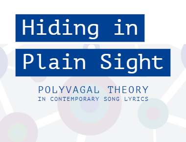 Hiding in Plain Sight Polyvagal