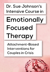 Emotionally Focused Therapy: Attachment-based interventions for couples in crisis
