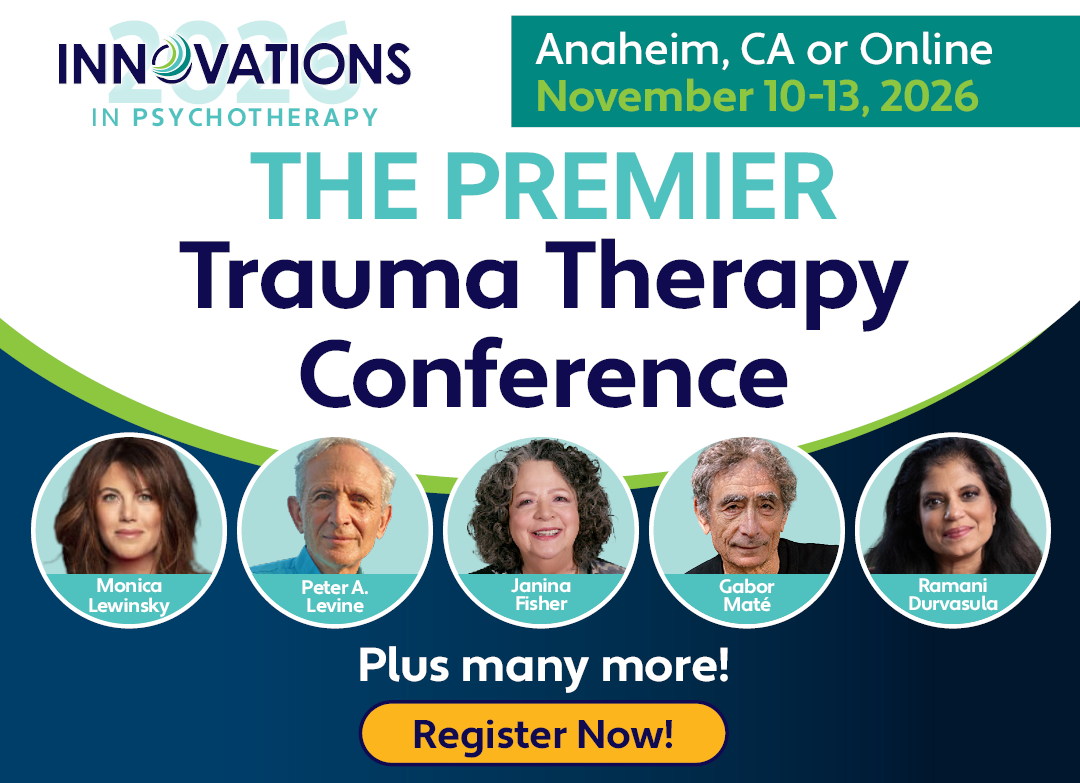 Join Us At The Premier Trauma Therapy Conference Live in Anaheim, CA, and Online on November 10-13, 2026