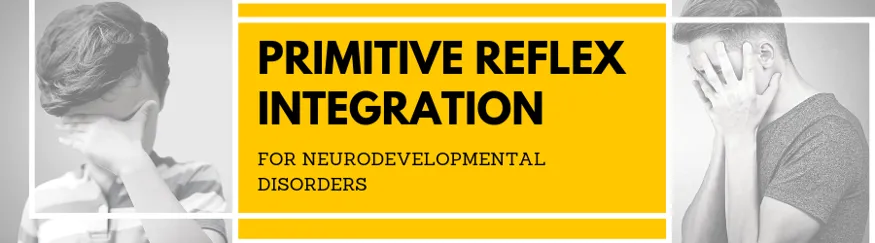 Online Course: Primitive Reflex Integration for Neurodevelopmental Disorders