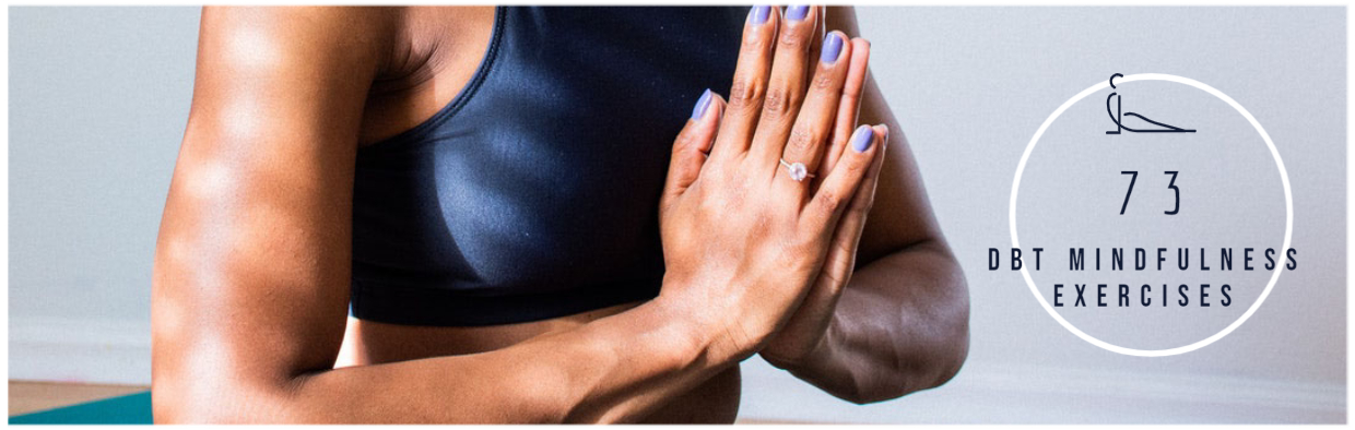 Blog 73 DBT Mindfulness Exercises