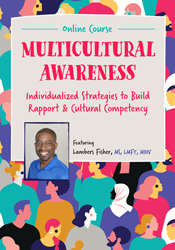 Multicultural Awareness: Individualized Strategies to Build Rapport & Cultural Competency