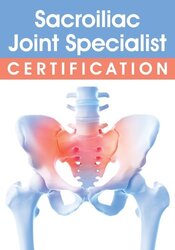 Sacroiliac Joint Specialist Certification: Innovative Treatment Methods for Every Type of Lumbopelvic Dysfunction