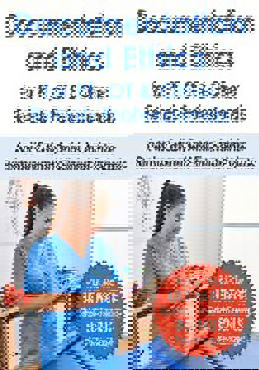 Documentation & Ethics for PT, OT & Other Rehab Professionals